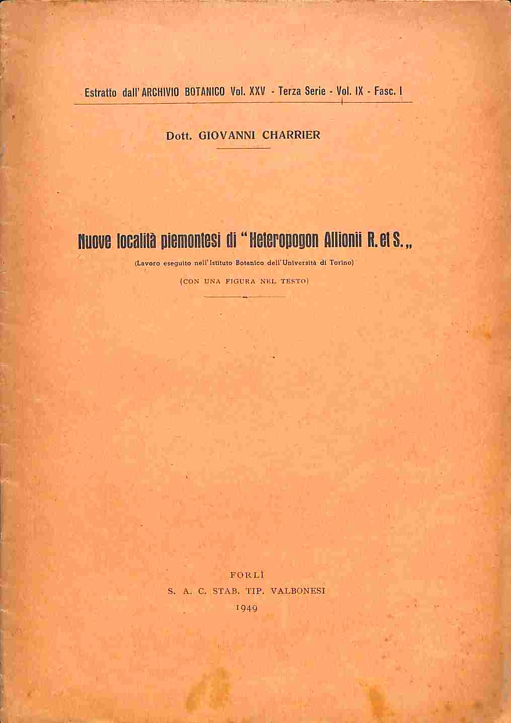 Nuove località piemontesi di Heteropogon Allionii R. et S. (Lavoro eseguito nell'Istituto Botanico dell'Università di Torino)